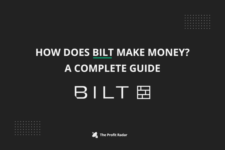 How Does Bilt Make Money: A Complete Analysis