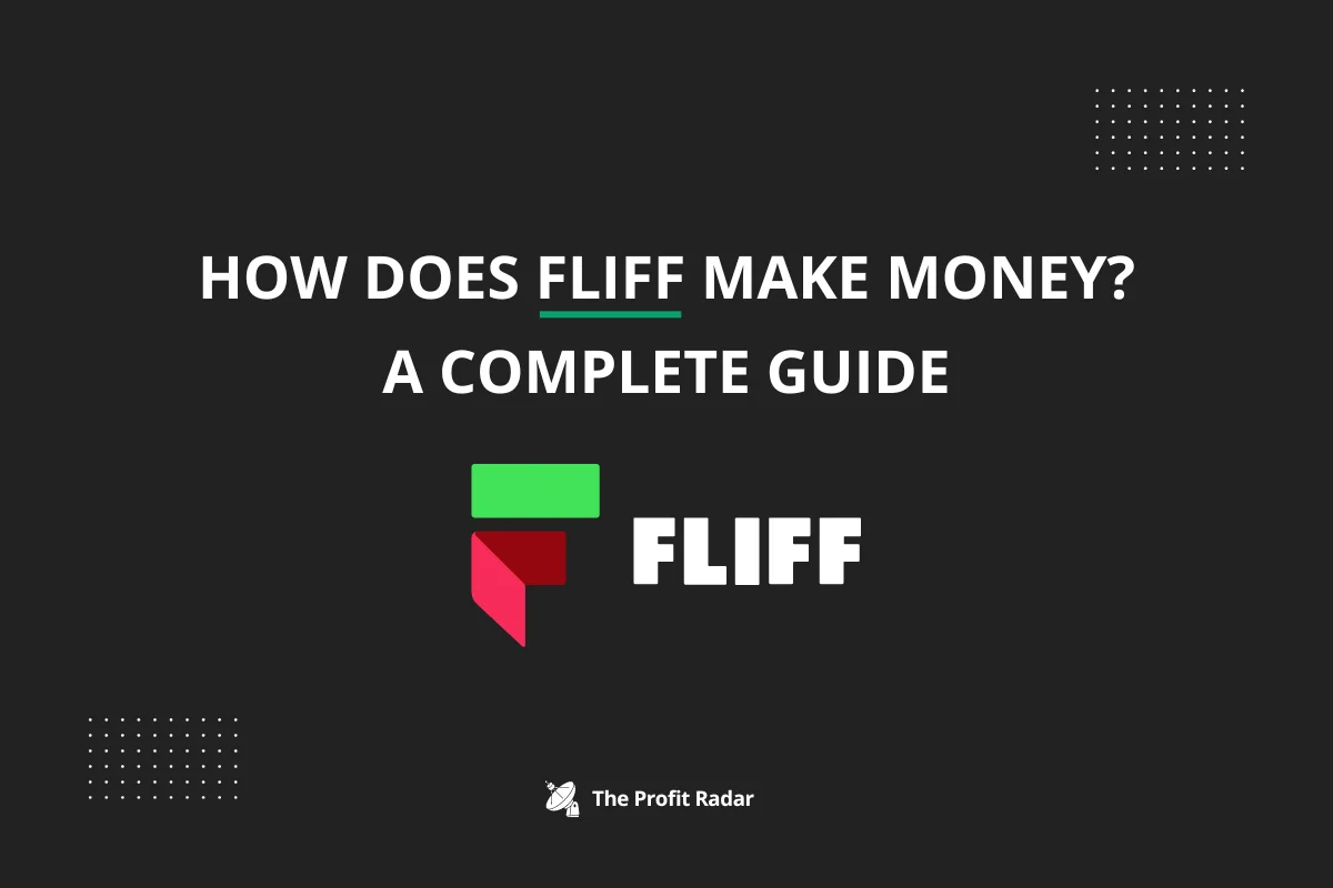 How Does Fliff Make Money. Fliff business model explained