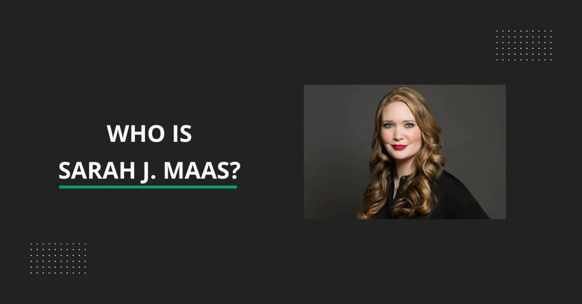 Who Is Sarah J. Maas