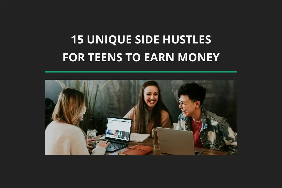 Unique Side Hustles for Teens to Earn Money