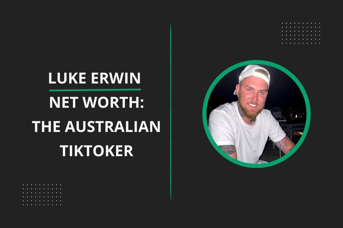 Luke Erwin Net Worth: How Rich Is The Australian TikToker?