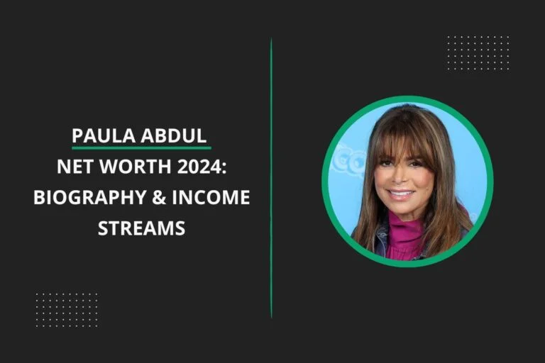 Paula Abdul Net Worth: Biography & Income Streams